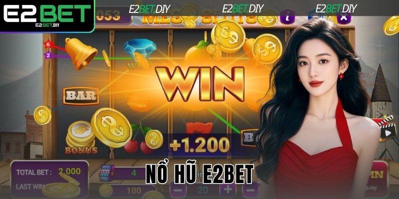 Nổ Hũ E2BET 