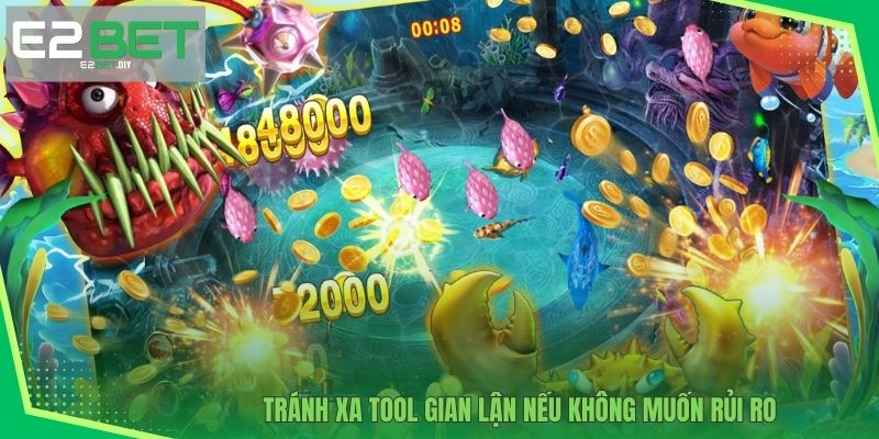 Tránh xa tool gian lận nếu không muốn rủi ro 